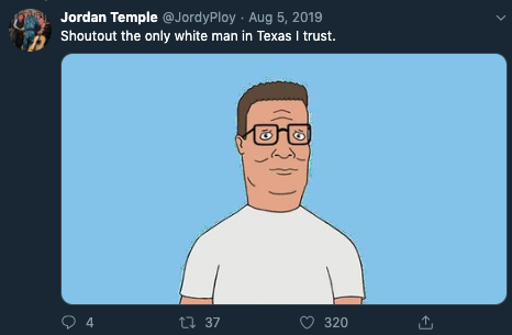 cartoon - Jordan Temple . Shoutout the only white man in Texas I trust. O4 237 3201