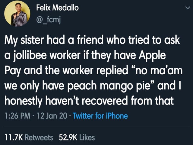 gotham osha - Felix Medallo My sister had a friend who tried to ask a jollibee worker if they have Apple Pay and the worker replied no ma'am we only have peach mango pie" and I honestly haven't recovered from that . 12 Jan 20 Twitter for iPhone
