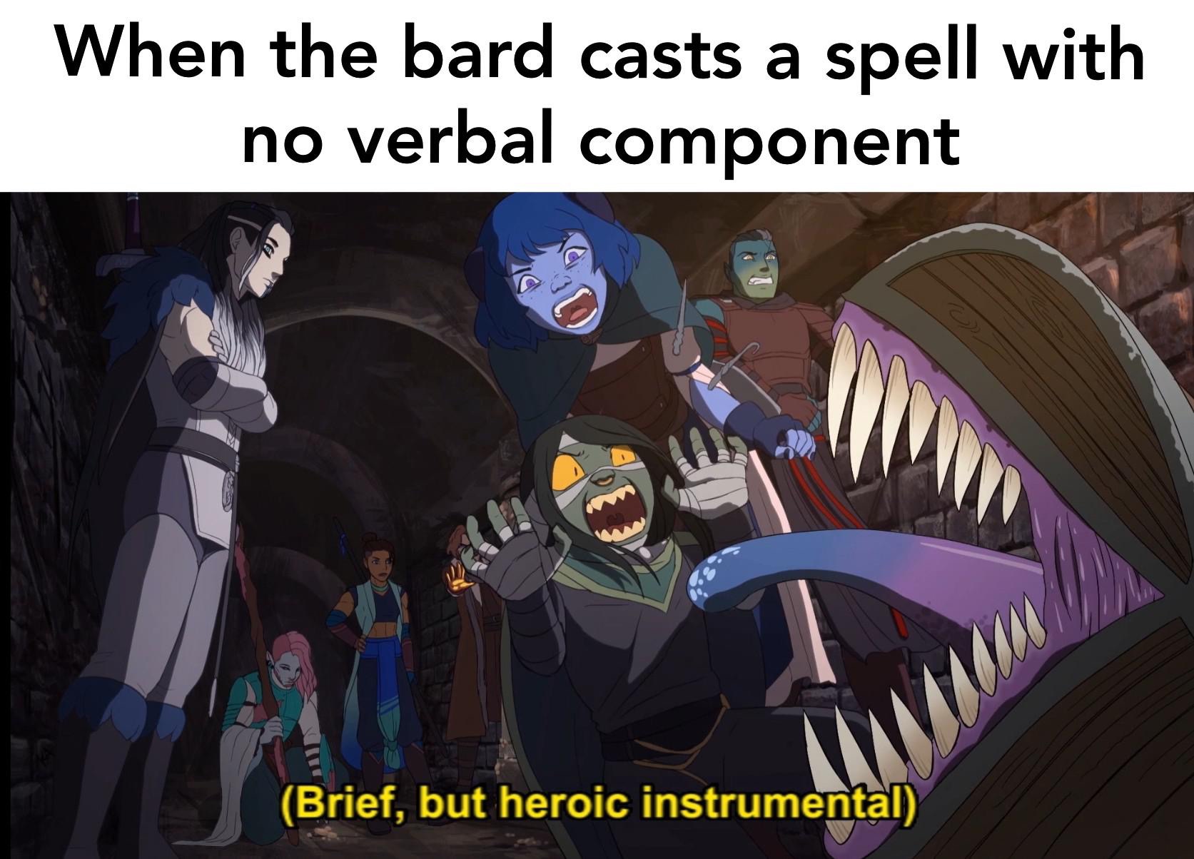 mighty nein memes - When the bard casts a spell with no verbal component Brief, but heroic instrumental