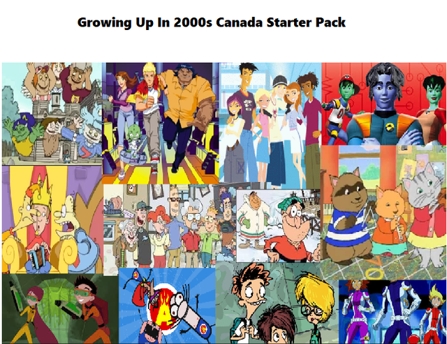 growing up in 2000s memes - Growing Up In 2000s Canada Starter Pack