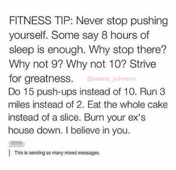 1 peter 3 3 4 - Fitness Tip Never stop pushing yourself. Some say 8 hours of sleep is enough. Why stop there? Why not 9? Why not 10? Strive for greatness. Do 15 pushups instead of 10. Run 3 miles instead of 2. Eat the whole cake instead of a slice. Burn y