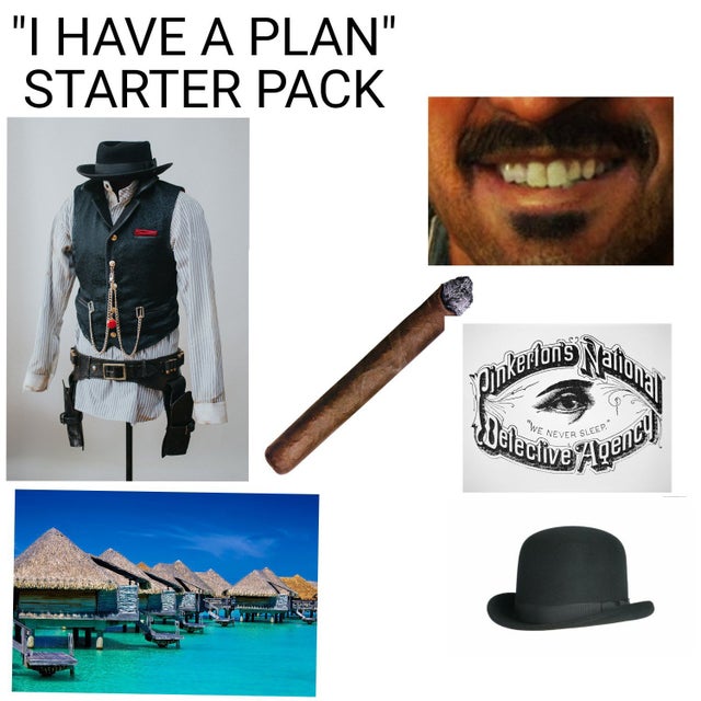 have a plan starter pack - "I Have A Plan" Starter Pack wron's Nalionai Oinkertons Weleclive well! Fron