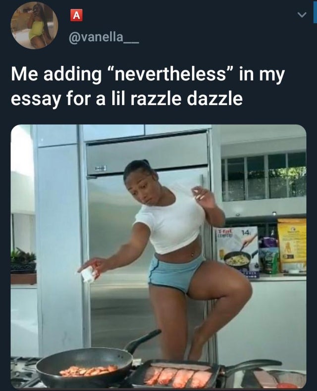 muscle - Me adding nevertheless in my essay for a lil razzle dazzle