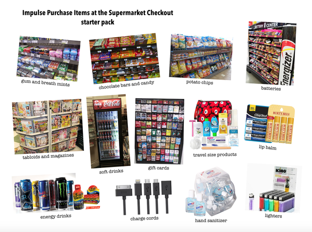 plastic - Impulse Purchase Items at the Supermarket Checkout starter pack Attery I Center Energizer gum and breath mints potato chips chocolate bars and candy batteries a web lip balm tabloids and magazines travel size products gift cards soft drinks Tu 1