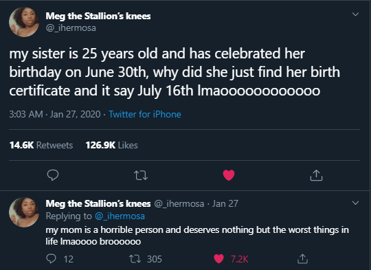 Niece and nephew - Meg the Stallion's knees my sister is 25 years old and has celebrated her birthday on June 30th, why did she just find her birth certificate and it say July 16th Imaooooo0000000 Twitter for iPhone O Meg the Stallion's knees Jan 27 my mo