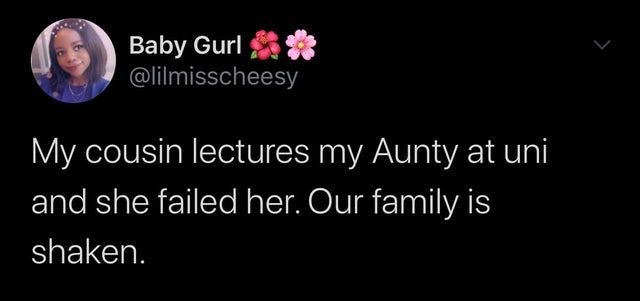 darkness - Baby Gurl 23 My cousin lectures my Aunty at uni and she failed her. Our family is shaken.