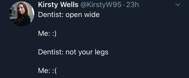 sky - Kirsty Wells .23h Dentist open wide Me Dentist not your legs Me