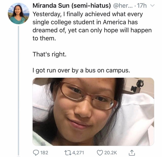 run over by bus on campus - Miranda Sun semihiatus ... 17h Yesterday, I finally achieved what every single college student in America has dreamed of, yet can only hope will happen to them. That's right. I got run over by a bus on campus. 182 224,271 1