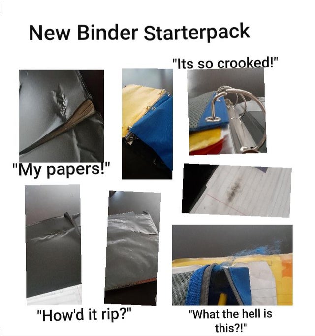 plastic - New Binder Starterpack "Its so crooked!" "My papers!" "How'd it rip?" "What the hell is this?!"