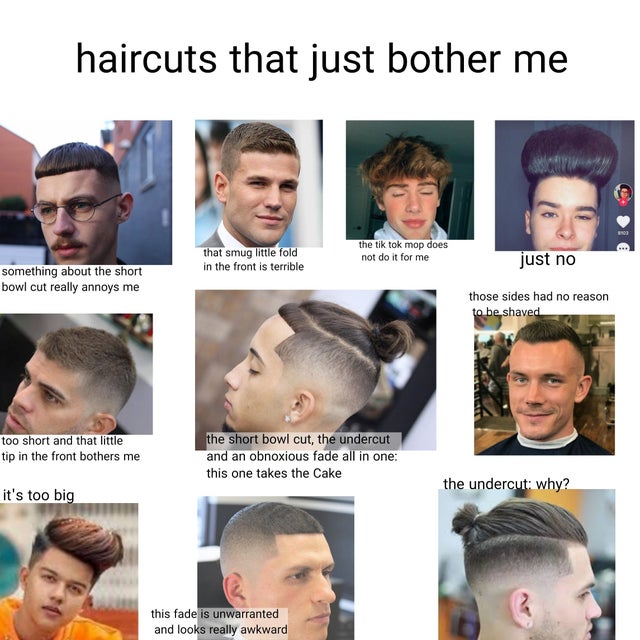 hairstyle - haircuts that just bother me that smug little fold in the front is terrible the tik tok mop does not do it for me just no something about the short bowl cut really annoys me those sides had no reason to be shaved too short and that little tip 