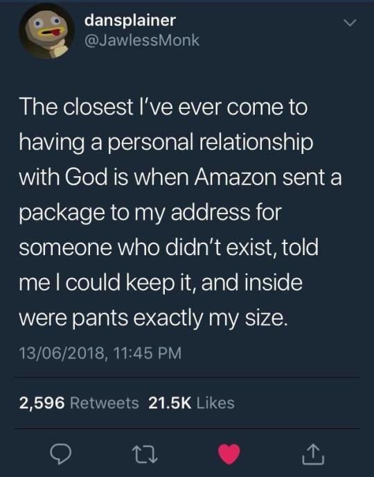 boo d up quotes - dansplainer The closest I've ever come to 'having a personal relationship with God is when Amazon sent a package to my address for someone who didn't exist, told 'mel could keep it, and inside were pants exactly my size. 13062018, 2,596