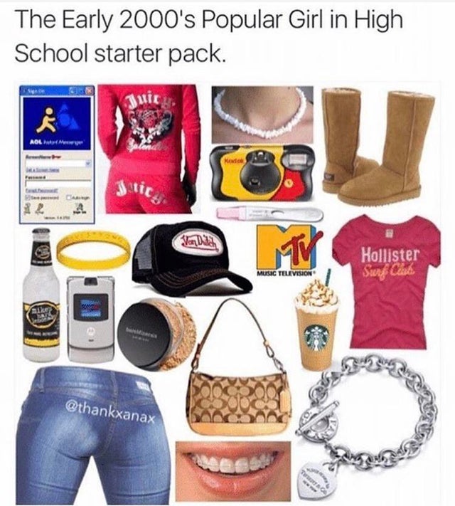 basic bitch starter pack - The Early 2000's Popular Girl in High School starter pack. Aol Kodo Tit Hollister Surg Casa