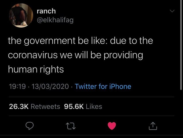 screenshot - ranch the government be due to the coronavirus we will be providing human rights . 13032020 Twitter for iPhone