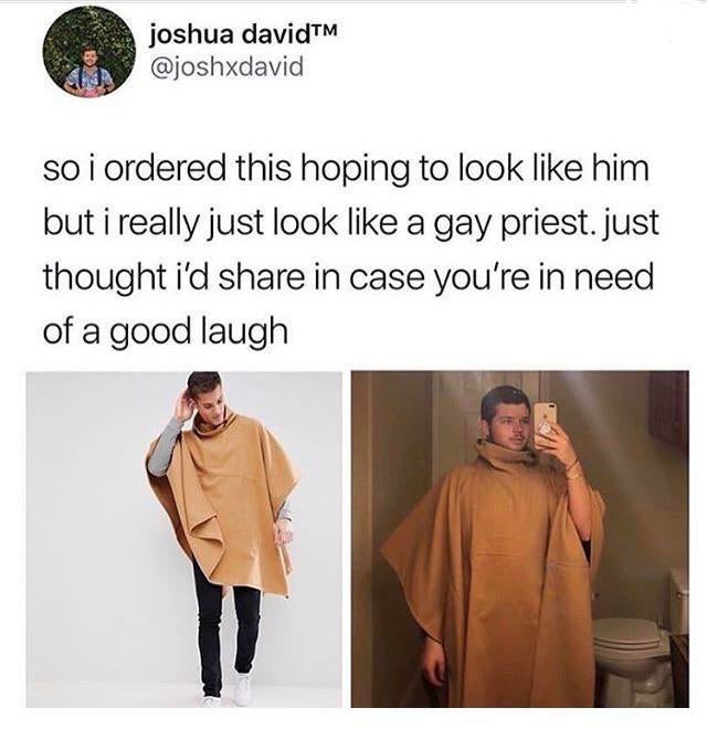 look like a gay priest meme - joshua davidTM so i ordered this hoping to look him but i really just look a gay priest. just thought i'd in case you're in need of a good laugh