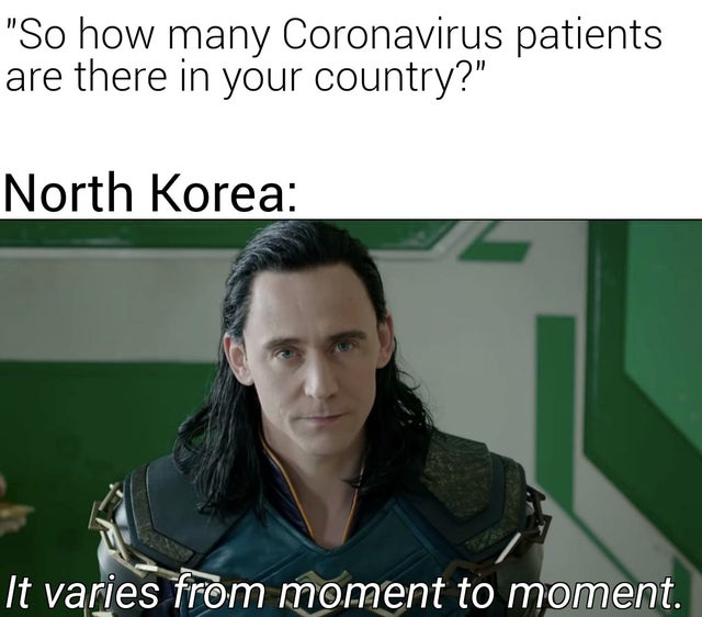 loki star wars - how many coronavirus patients are in your country? - North Korea: it varies