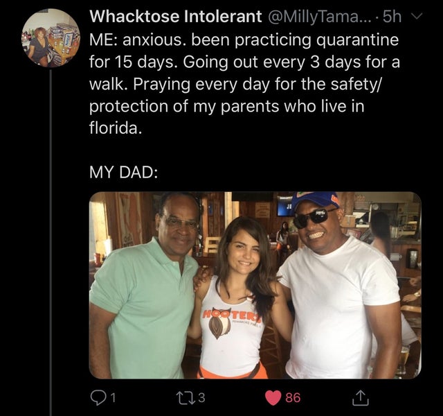 t shirt - Me: anxious. been practicing quarantine for 15 days. Going out every 3 days for a walk. Praying every day for the safety protection of my parents who live in florida. - My Dad