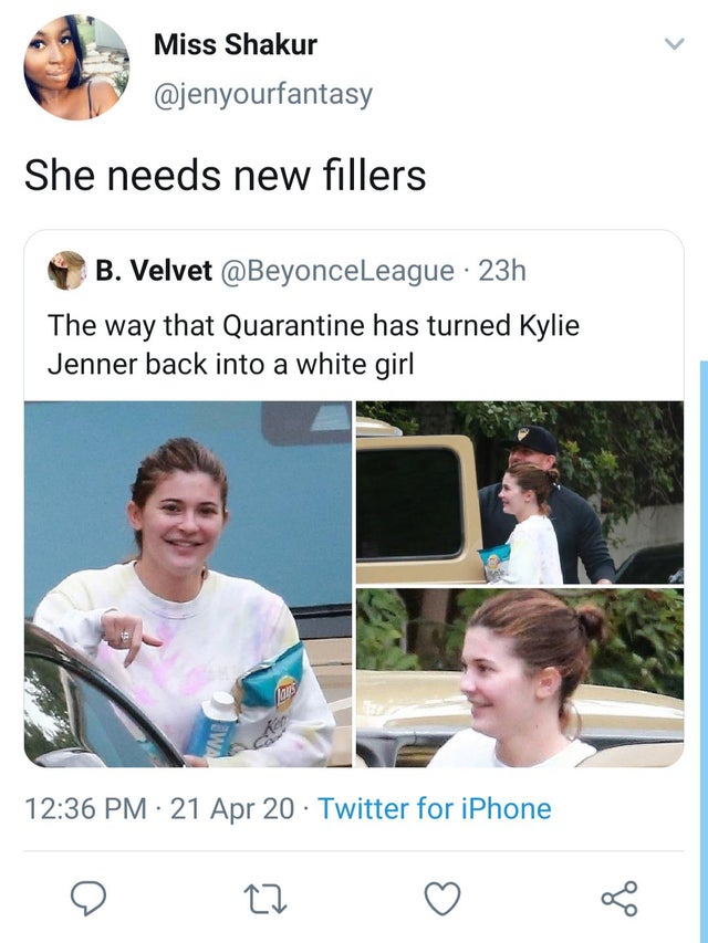 She needs new fillers - The way that Quarantine has turned Kylie Jenner back into a white girl