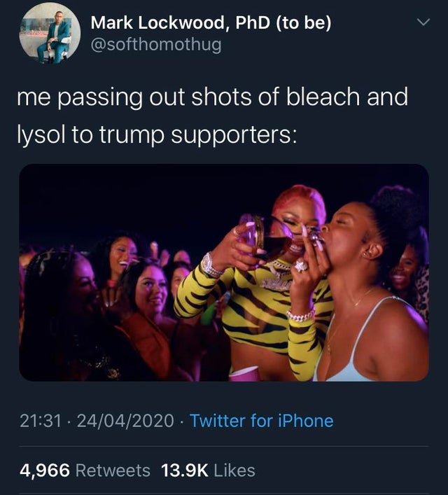 me passing out shots of bleach and lysol to trump supporters.