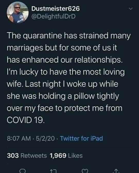 john mcafee whale - Dustmeister626 The quarantine has strained many marriages but for some of us it has enhanced our relationships. I'm lucky to have the most loving wife. Last night I woke up while she was holding a pillow tightly over my face to protect
