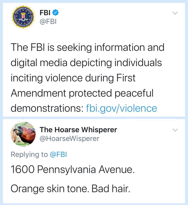 Federal Bureau of Investigation - Staats Fbi Ter The Fbi is seeking information and digital media depicting individuals inciting violence during First Amendment protected peaceful demonstrations fbi.govviolence The Hoarse Whisperer 1600 Pennsylvania Avenu