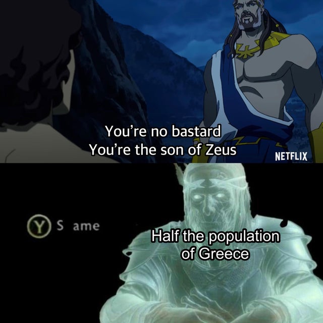 date a live natsumi memes - You're no bastard You're the son of Zeus Netflix W s ame Half the population of Greece