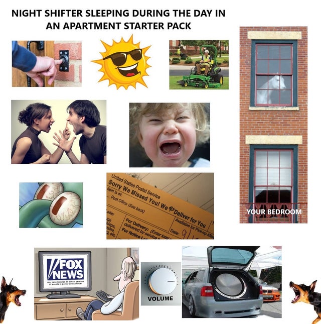 human behavior - Night Shifter Sleeping During The Day In An Apartment Starter Pack United States Postal Service Sorry We Missed You! We PDeliver for You tom is at Available for Pickup Post Office Soe back Date For Dellvery Enter total delivered by Sertop