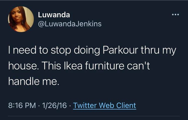 meme humpty dumpty horses - Luwanda I need to stop doing Parkour thru my house. This Ikea furniture can't handle me. 12616 . Twitter Web Client