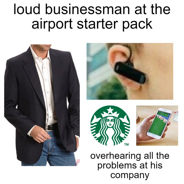 communication - loud businessman at the airport starter pack Tm overhearing all the problems at his company