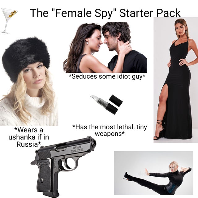 shoulder - The "Female Spy" Starter Pack Seduces some idiot guy Wears a ushanka if in Russia Has the most lethal, tiny weapons o