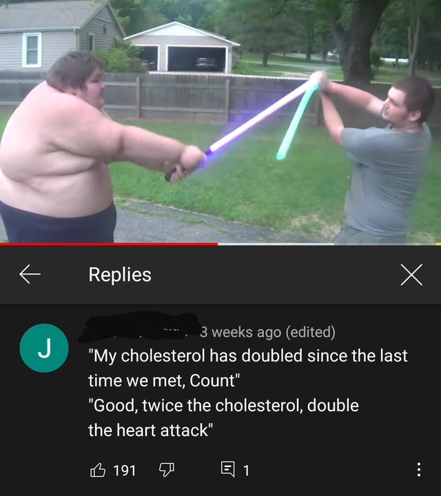 arm - Replies 3 weeks ago edited "My cholesterol has doubled since the last time we met, Count" "Good, twice the cholesterol, double the heart attack" 16 191