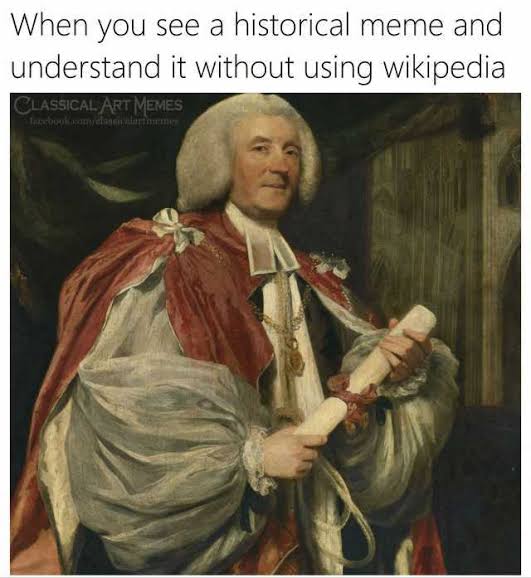 historical meme - When you see a historical meme and understand it without using wikipedia Classical Art Memes Tabook