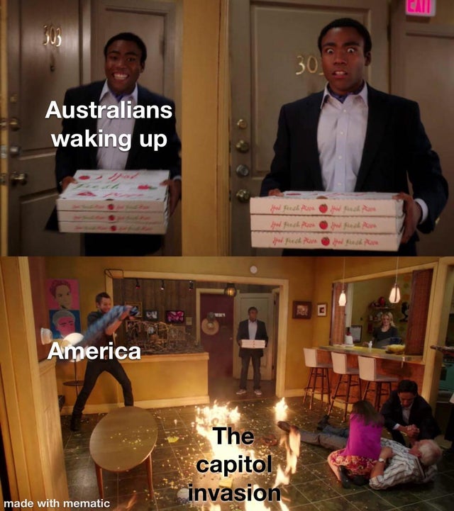 community troy pizza meme template - Can 303 30 Australians waking up yo pada fedha America The capitol invasion made with mematic