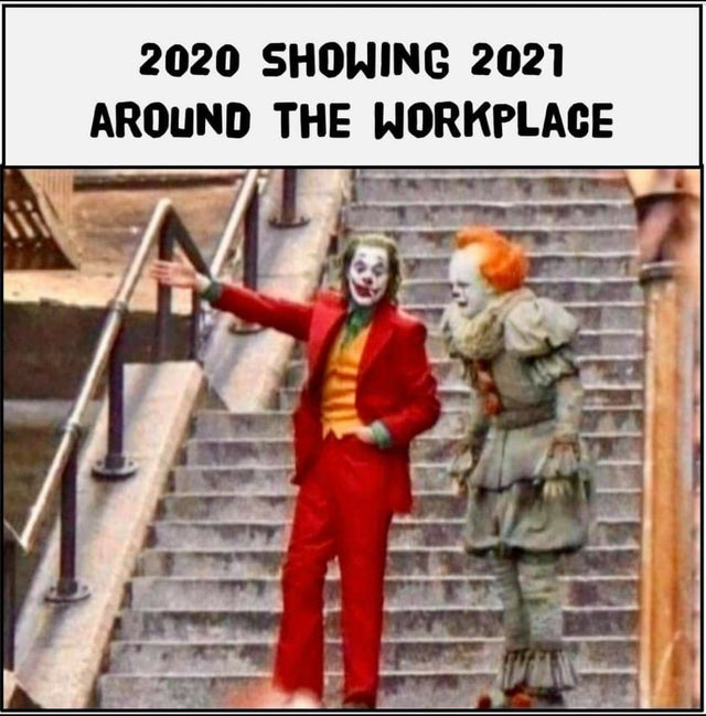 joker stairs meme - 2020 Showing 2021 Around The Workplace