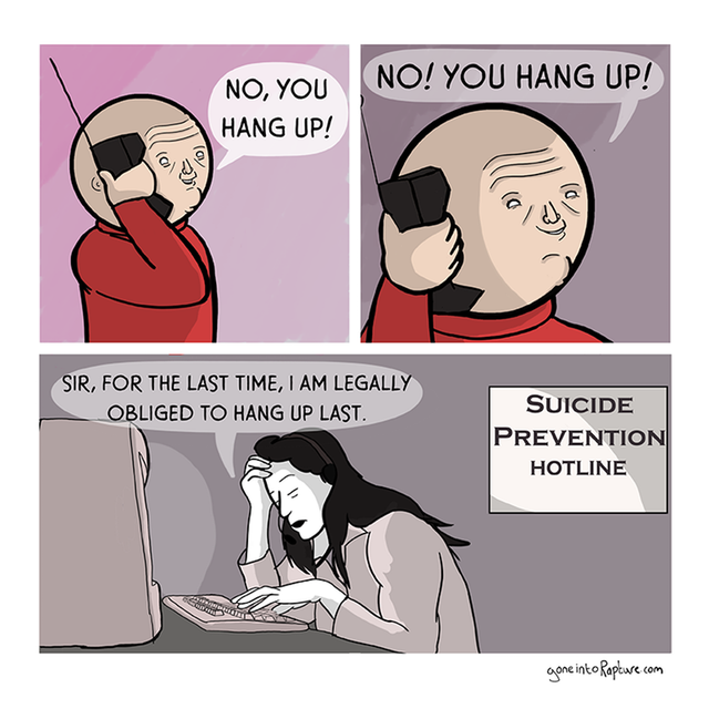 you hang up no you hang up - No! You Hang Up! No, You Hang Up! To, Sir, For The Last Time, I Am Legally Obliged To Hang Up Last. Suicide Prevention Hotline gone into Raplure.com