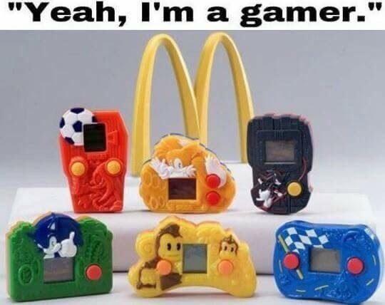 old mcdonalds toys - "Yeah, I'm a gamer."