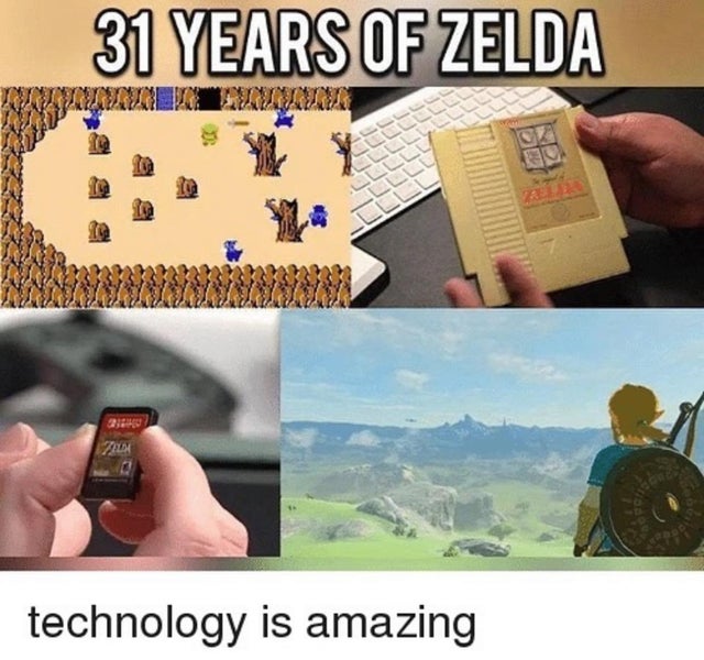 technology is amazing meme - 31 Years Of Zelda technology is amazing