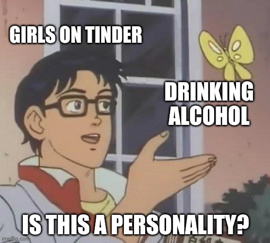 warriors broken code meme - Girls On Tinder Drinking Alcohol Is This A Personality? imaflip.com