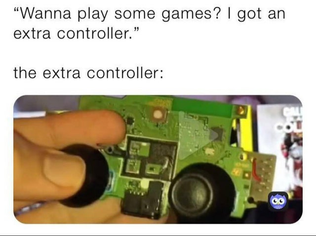 electronics - Wanna play some games? I got an extra controller." the extra controller