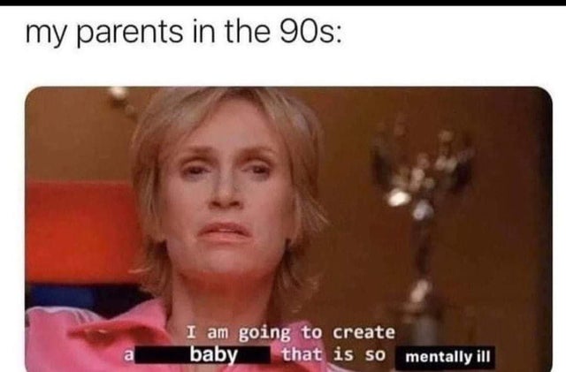 bridgerton memes - my parents in the 90s I am going to create baby that is so mentally ill a