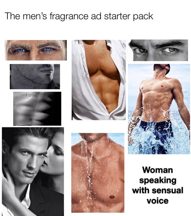 barechestedness - The men's fragrance ad starter pack for Woman speaking with sensual voice