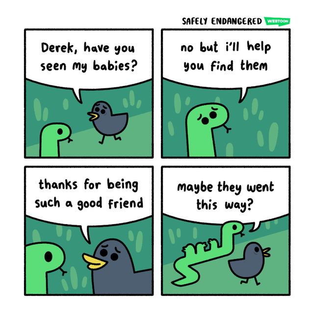 cartoon - Safely Endangered Webtoon Derek, have you seen my babies? no but i'll help you find them Pe thanks for being such a good friend Maybe they went this way? Ps