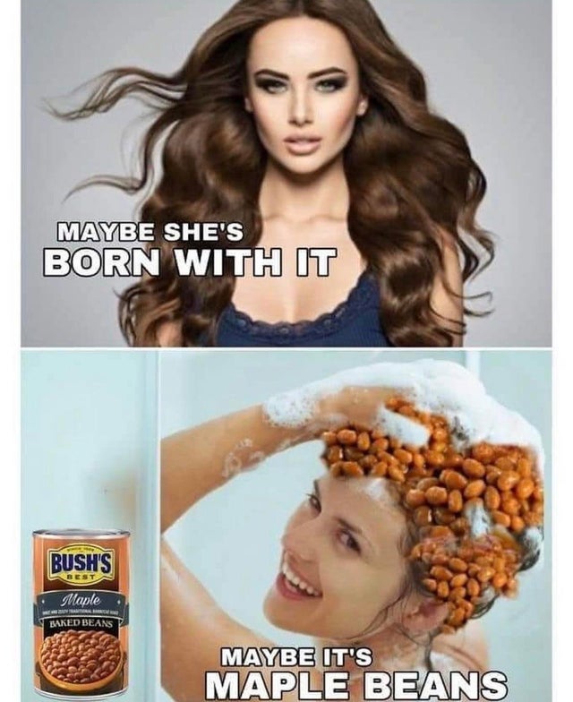 maybe shes born with it maple beans - Maybe She'S Born With It Bush'S Best Maple Baked Beans Maybe It'S Maple Beans