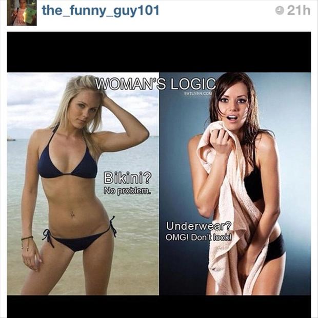 woman logic - the_funny_guy101 21h Woman'S Logic Eatler Com Bikini? No problem Underwear? Omg! Don't look!