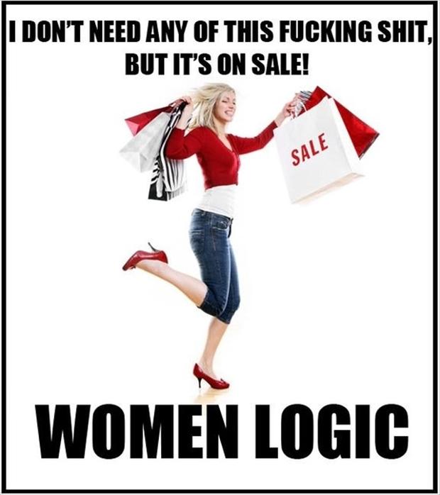 sale shopping - I Don'T Need Any Of This Fucking Shit, But It'S On Sale! Sale Women Logic