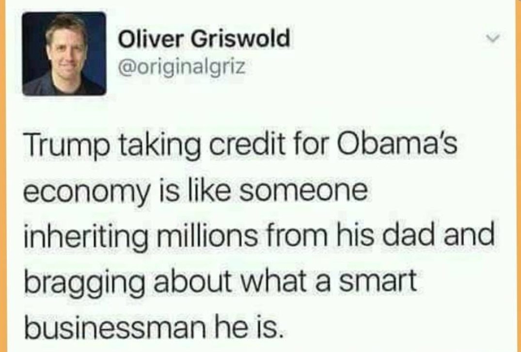 political meme will ferrell twitter - Oliver Griswold Trump taking credit for Obama's economy is someone inheriting millions from his dad and bragging about what a smart businessman he is.