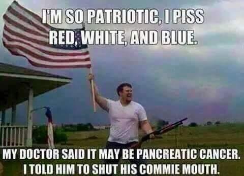 successful black man meme - Tm So Patriotic, I Piss Red, White, And Blue. My Doctor Said It May Be Pancreatic Cancer. I Told Him To Shut His Commie Mouth.
