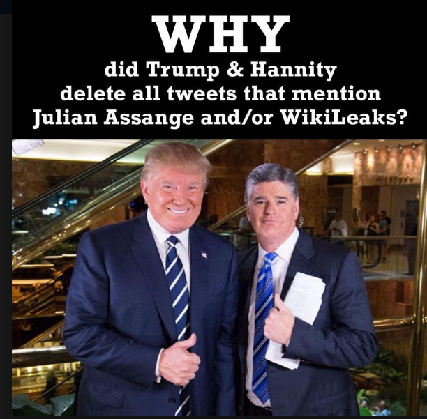 sean hannity with trump - Why did Trump & Hannity delete all tweets that mention Julian Assange andor WikiLeaks?
