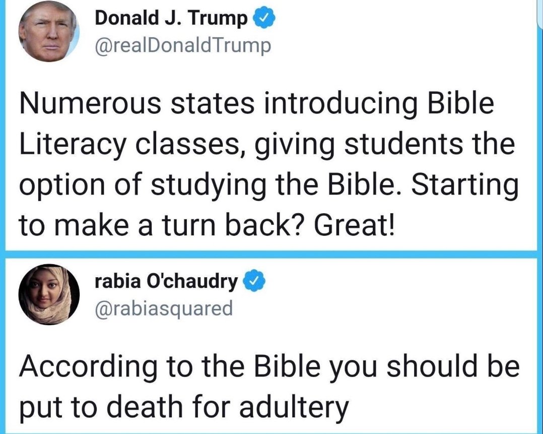 angle - Donald J. Trump Trump Numerous states introducing Bible Literacy classes, giving students the option of studying the Bible. Starting to make a turn back? Great! rabia O'chaudry According to the Bible you should be put to death for adultery