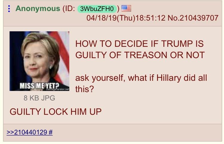 projared and jontron - Anonymous Id 3WbuZFHO 041819Thu12 No.210439707 How To Decide If Trump Is Guilty Of Treason Or Not ask yourself, what if Hillary did all Miss Me Yet? this? 8 Kb Jpg Guilty Lock Him Up >>210440129 #