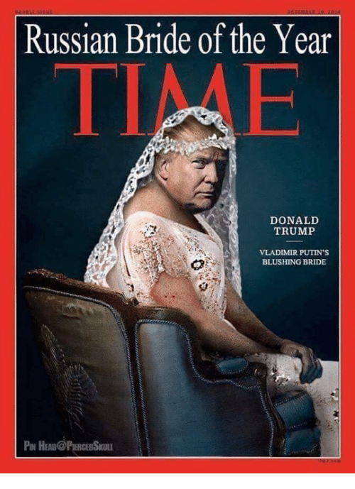 time cover trump - Russian Bride of the Year Tise Donald Trump Vladimir Putin'S Blushing Bride Pa Hero Percersko
